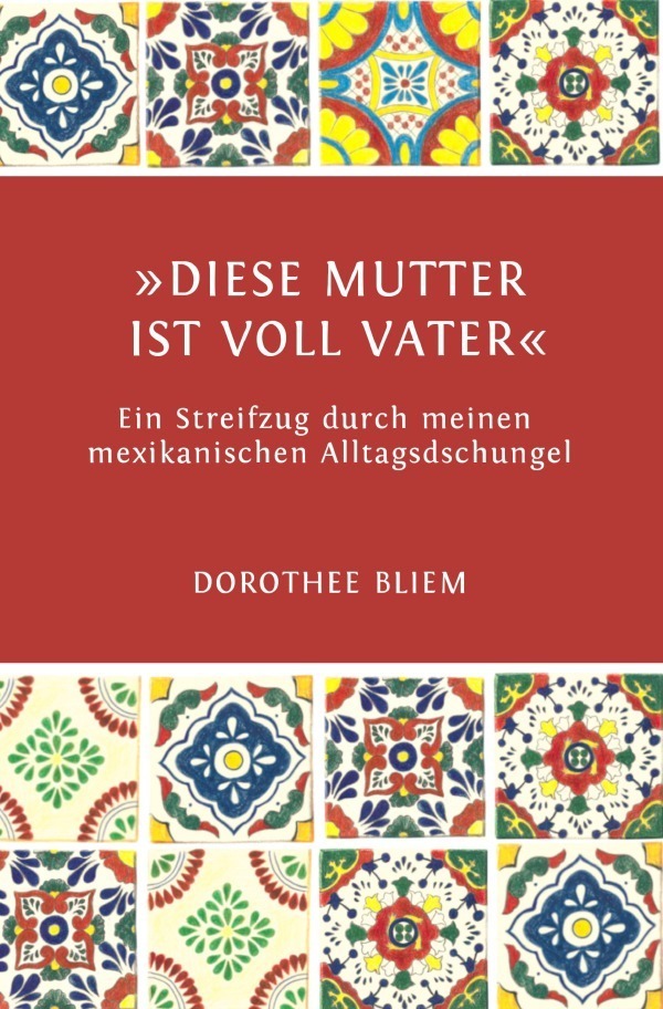 Cover: 9783752980936 | "Diese Mutter ist voll Vater" | Dorothee Bliem | Taschenbuch | 188 S.