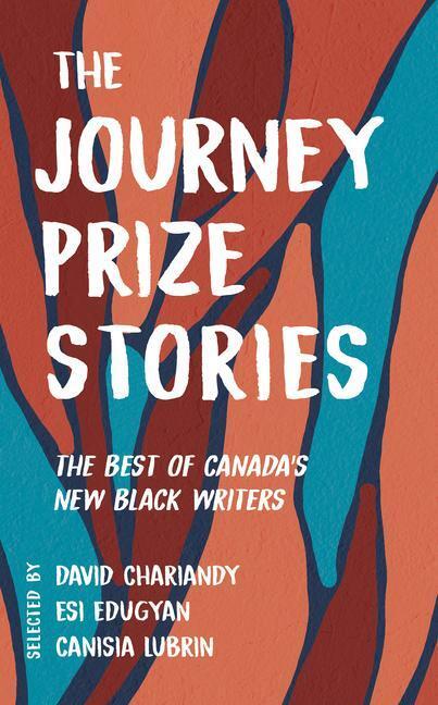 Cover: 9780771047381 | The Journey Prize Stories 33 | The Best of Canada's New Black Writers