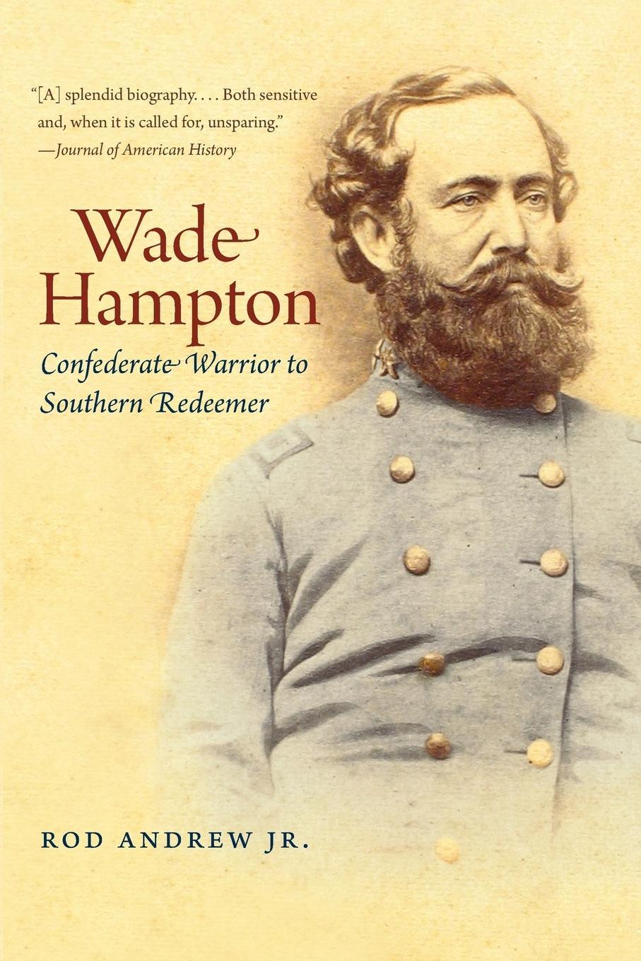 Cover: 9781469606804 | Wade Hampton | Confederate Warrior to Southern Redeemer | Jr. | Buch
