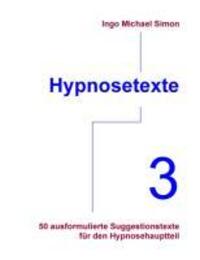 Cover: 9783732246601 | Hypnosetexte. Band 3 | I M Simon | Taschenbuch | 108 S. | Deutsch