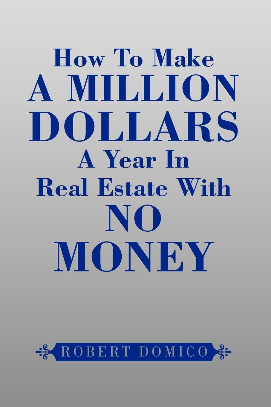 Cover: 9781441519436 | How to Make a Million Dollars a Year in Real Estate with No Money