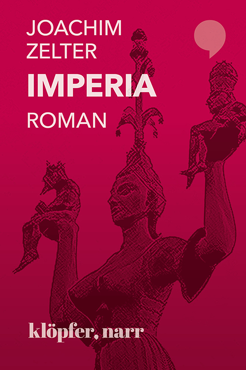 Cover: 9783749610174 | Imperia | Roman | Joachim Zelter | Buch | 2020 | Klöpfer, Narr