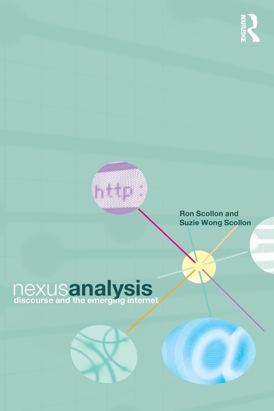 Cover: 9780415320634 | Nexus Analysis | Discourse and the Emerging Internet | Scollon | Buch