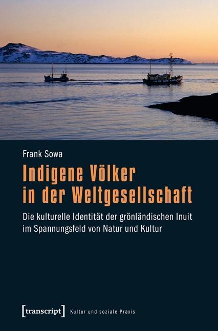 Cover: 9783837626780 | Indigene Völker in der Weltgesellschaft | Frank Sowa | Taschenbuch