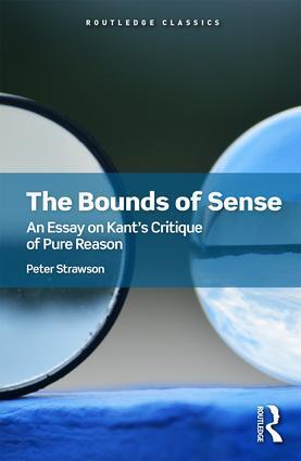 Cover: 9781138602496 | The Bounds of Sense | An Essay on Kant's Critique of Pure Reason
