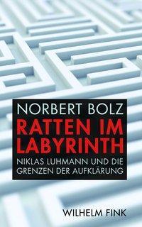 Cover: 9783770552900 | Ratten im Labyrinth | Niklas Luhmann und die Grenzen der Aufklärung
