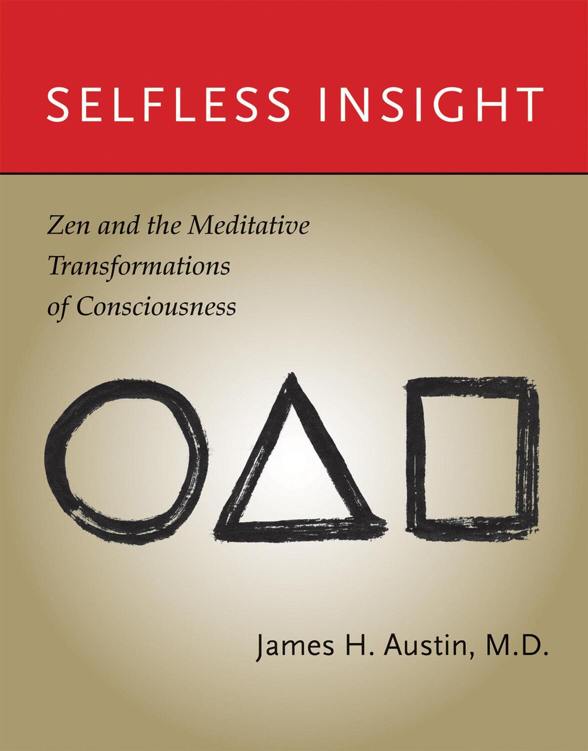 Cover: 9780262516655 | Selfless Insight | James H. Austin | Taschenbuch | Englisch | 2011