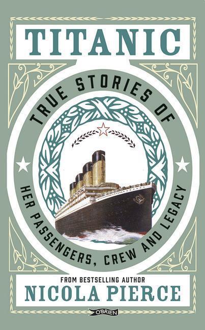 Cover: 9781847179470 | Titanic | True Stories of her Passengers, Crew and Legacy | Pierce