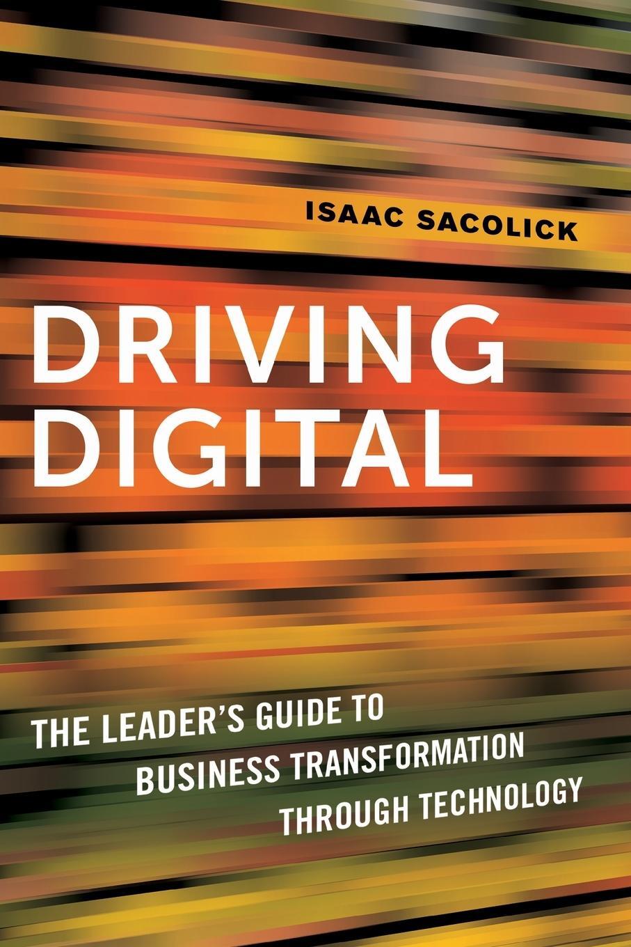 Cover: 9781400238781 | Driving Digital | Isaac Sacolick | Taschenbuch | Paperback | Englisch