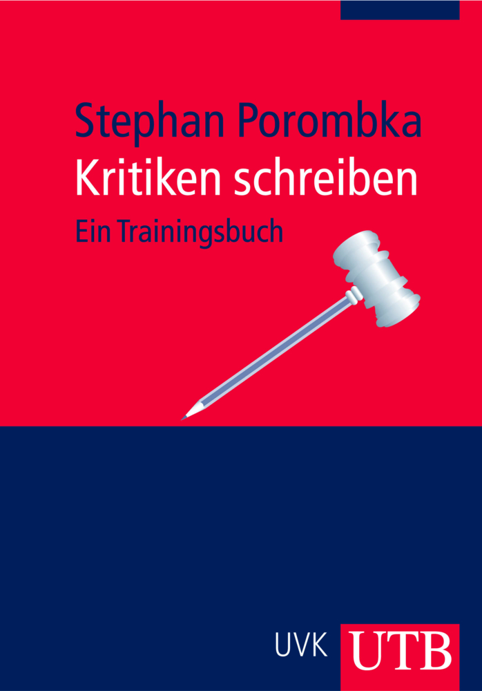 Cover: 9783825227760 | Kritiken schreiben | Ein Trainingsbuch | Stephan Porombka | Buch | UTB