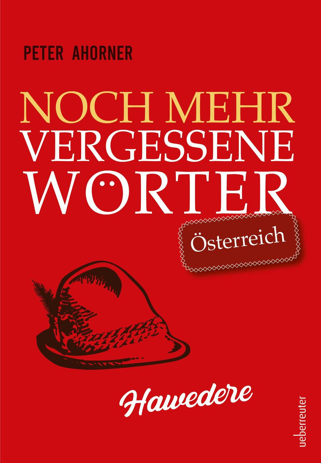 Cover: 9783800078493 | Noch mehr vergessene Wörter | Peter Ahorner | Buch | 128 S. | Deutsch