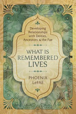 Cover: 9780738761114 | What Is Remembered Lives | Phoenix LeFae | Taschenbuch | Englisch