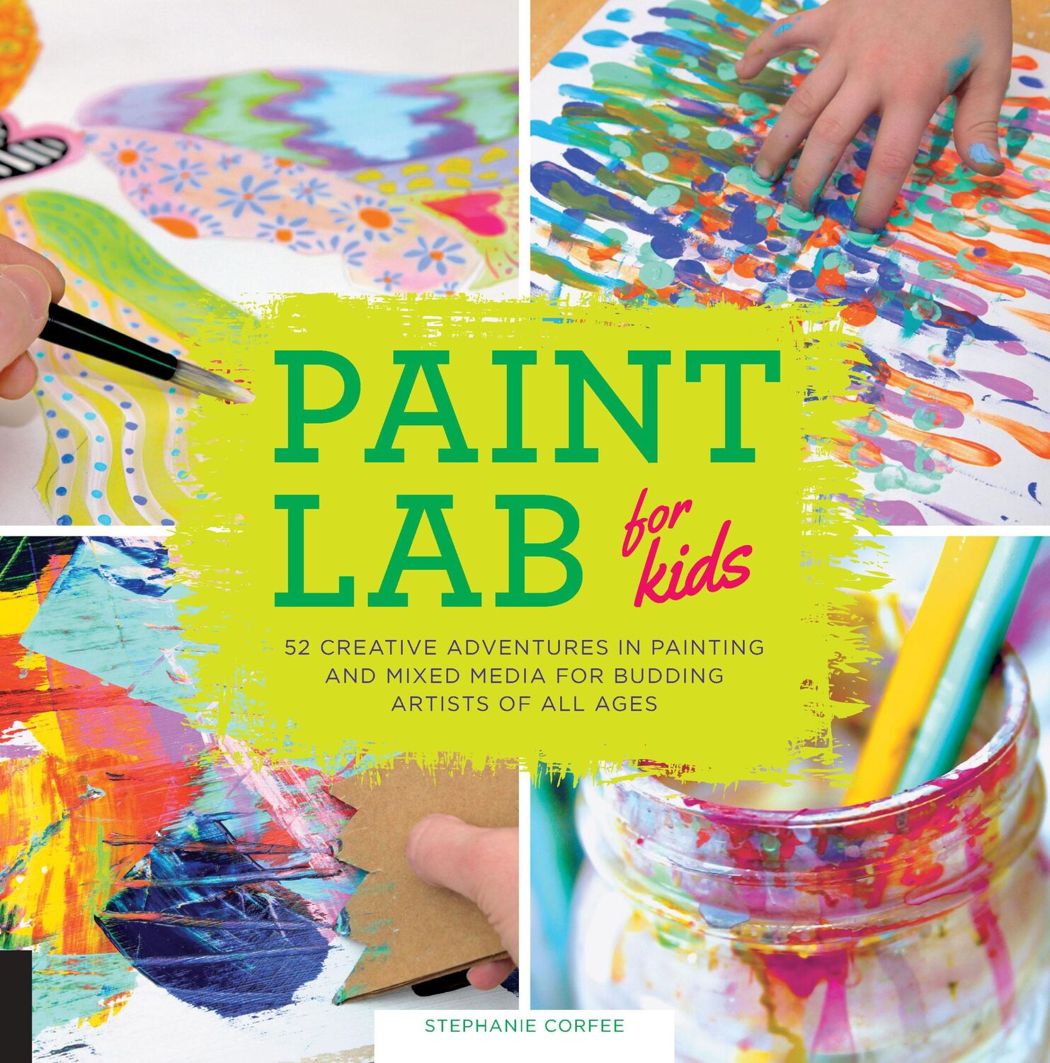 Cover: 9781631590788 | Paint Lab for Kids | Stephanie Corfee | Taschenbuch | Englisch | 2016