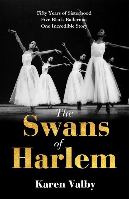 Cover: 9781786582492 | The Swans of Harlem | Karen Valby | Buch | 2024 | Bonnier Books Ltd