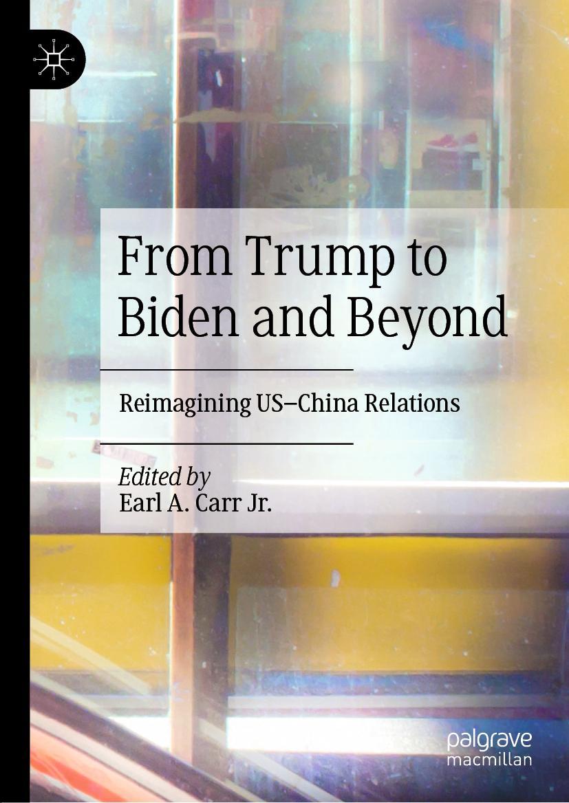 Cover: 9789811642968 | From Trump to Biden and Beyond | Reimagining US-China Relations | Jr.