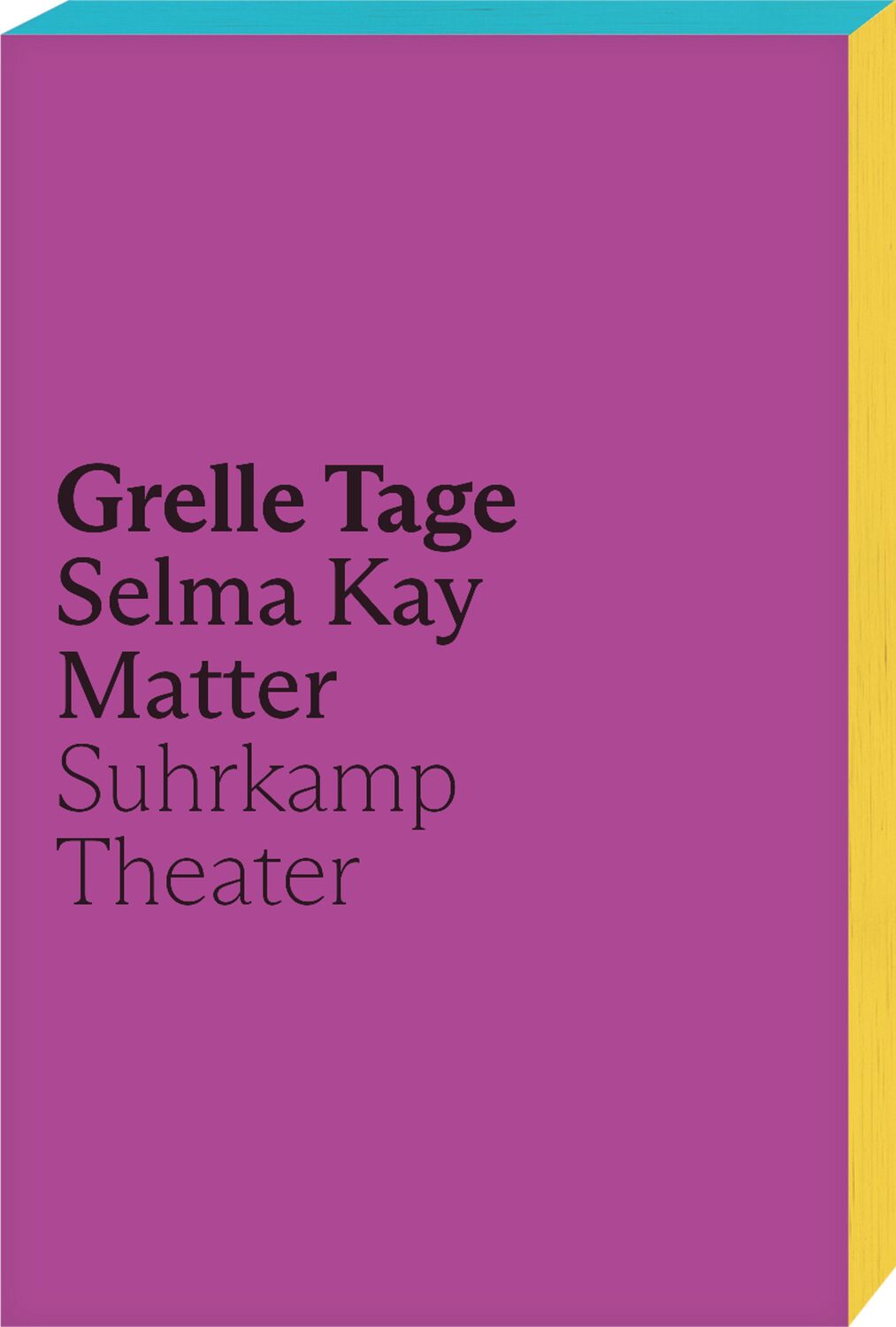 Cover: 9783518431511 | Grelle Tage | Selma Kay Matter | Taschenbuch | 118 S. | Deutsch | 2023