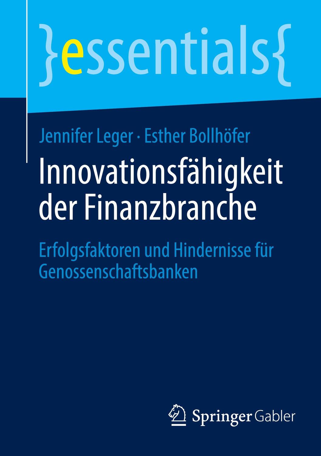 Cover: 9783658445263 | Innovationsfähigkeit der Finanzbranche | Jennifer Leger (u. a.) | Buch