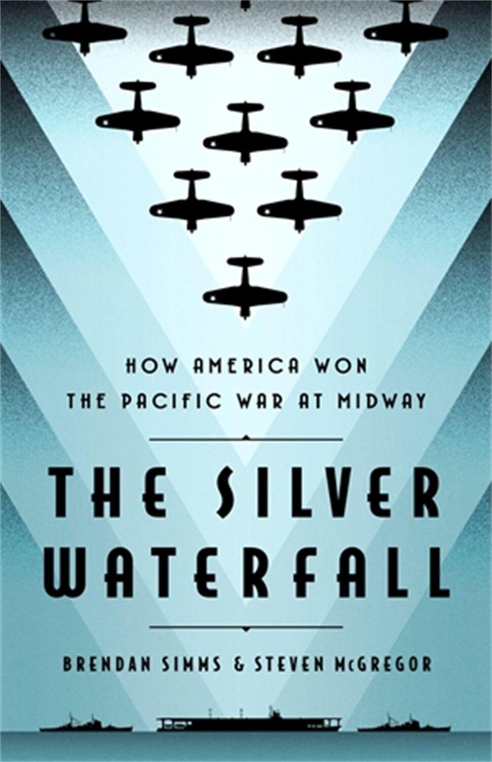 Cover: 9781541701373 | The Silver Waterfall: How America Won the War in the Pacific at Midway