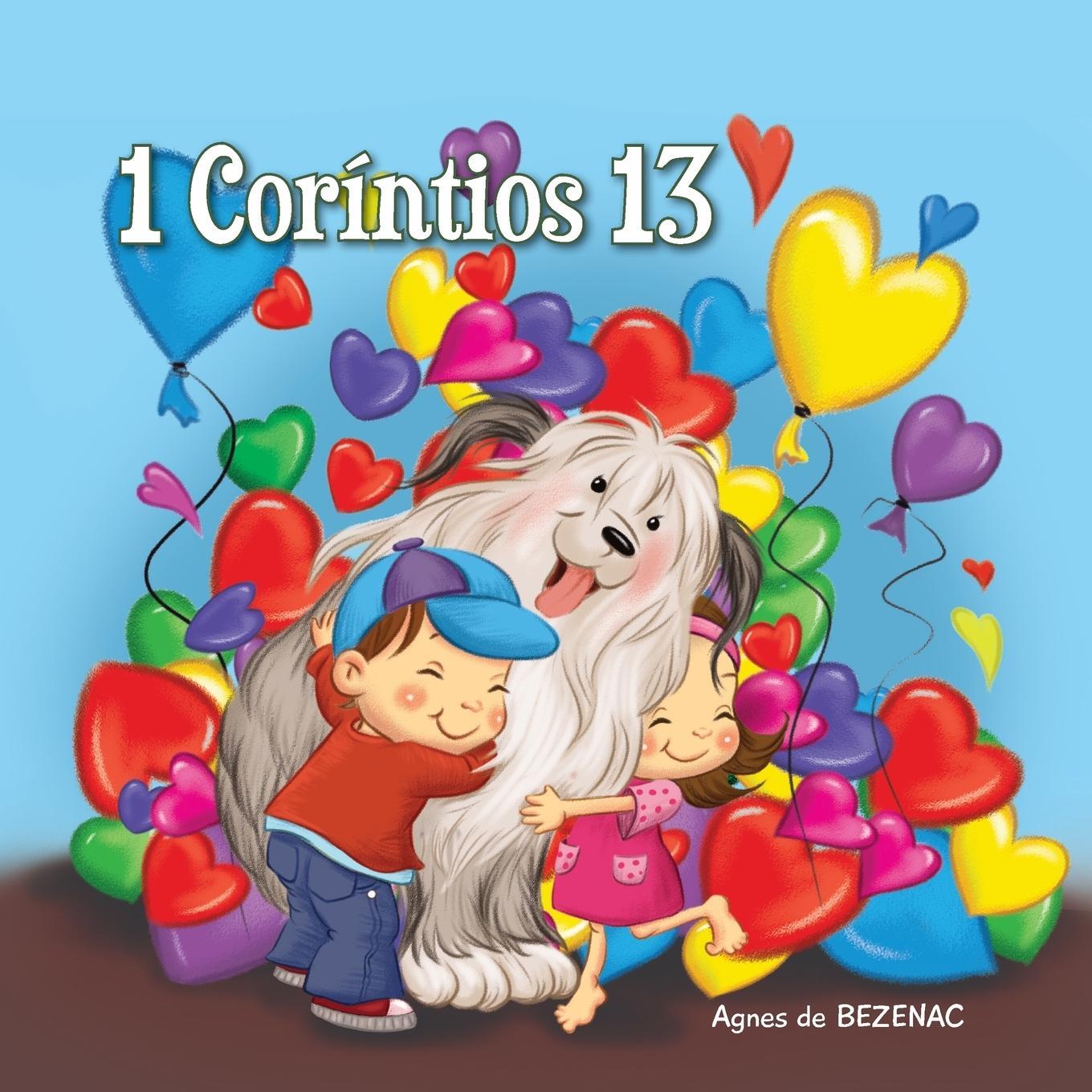 Cover: 9781623870881 | 1 Coríntios 13 | O capítulo do amor | Agnes De Bezenac | Taschenbuch