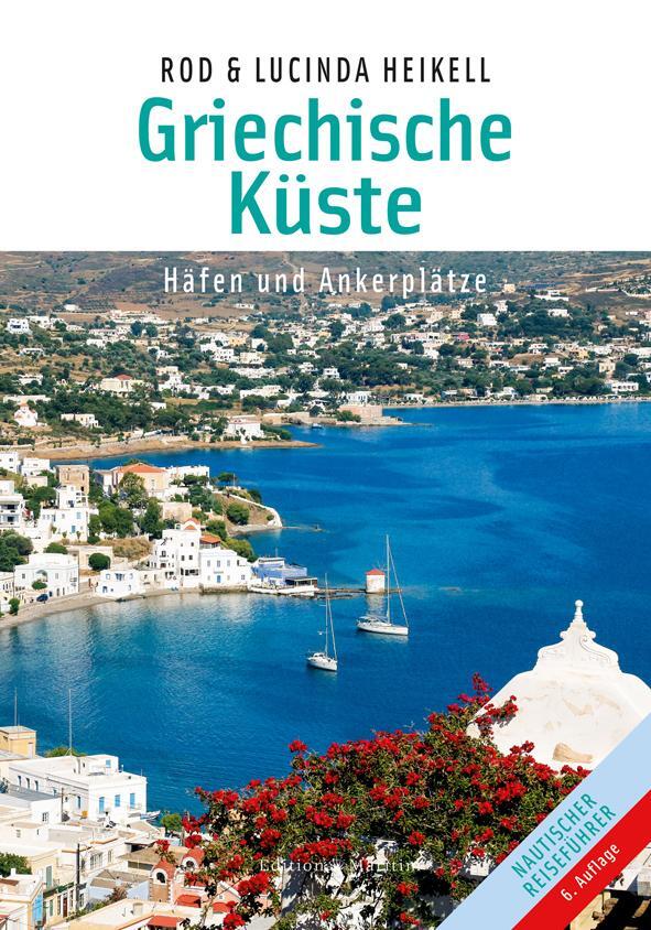 Cover: 9783667116499 | Griechische Küsten | Häfen und Ankerplätze | Rod Heikell (u. a.)