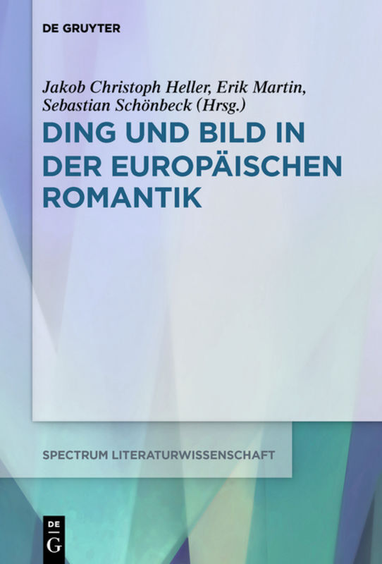 Cover: 9783110685985 | Ding und Bild in der europäischen Romantik | Heller (u. a.) | Buch