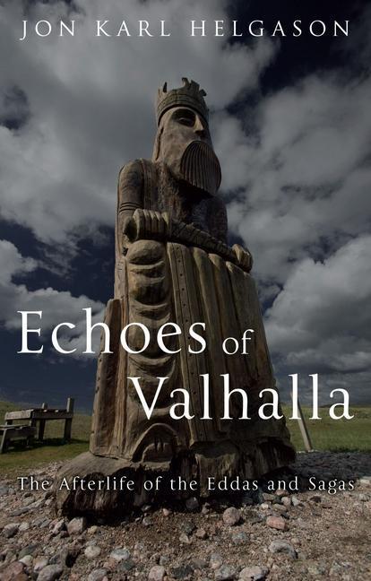 Cover: 9781780237152 | Echoes of Valhalla: The Afterlife of the Eddas and Sagas | Helgason