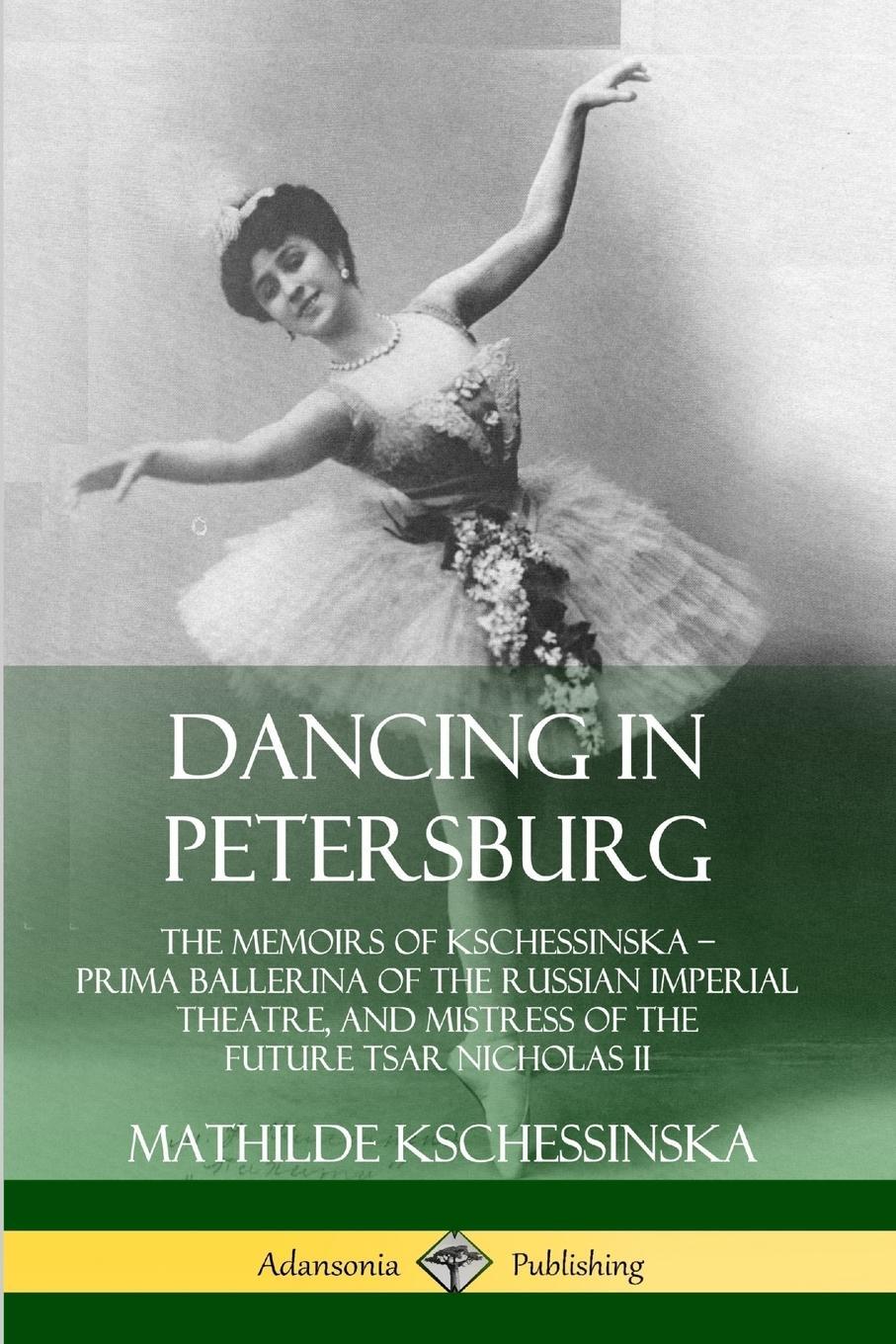 Cover: 9780359732869 | Dancing in Petersburg | Mathilde Kschessinska | Taschenbuch | Englisch