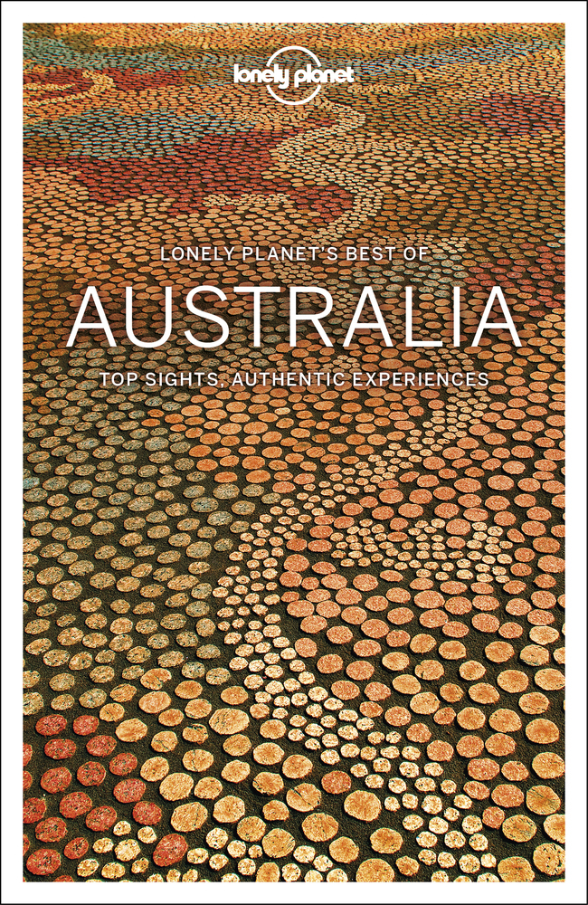 Cover: 9781787013933 | Lonely Planet's Best of Australia | Anthony Ham (u. a.) | Taschenbuch