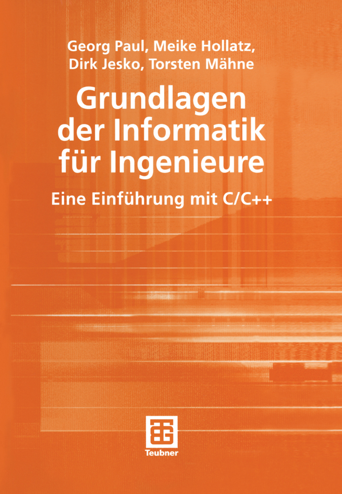 Cover: 9783519004288 | Grundlagen der Informatik für Ingenieure | Eine Einführung mit C/C++