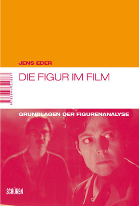 Cover: 9783894724887 | Die Figur im Film | Grundlagen der Figurenanalyse | Jens Eder | Buch