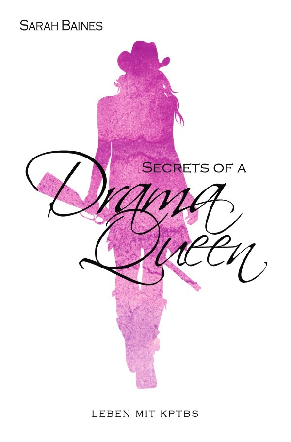 Cover: 9783818729110 | Secrets of a Drama Queen | Leben mit kPTBS. DE | Sarah Baines | Buch