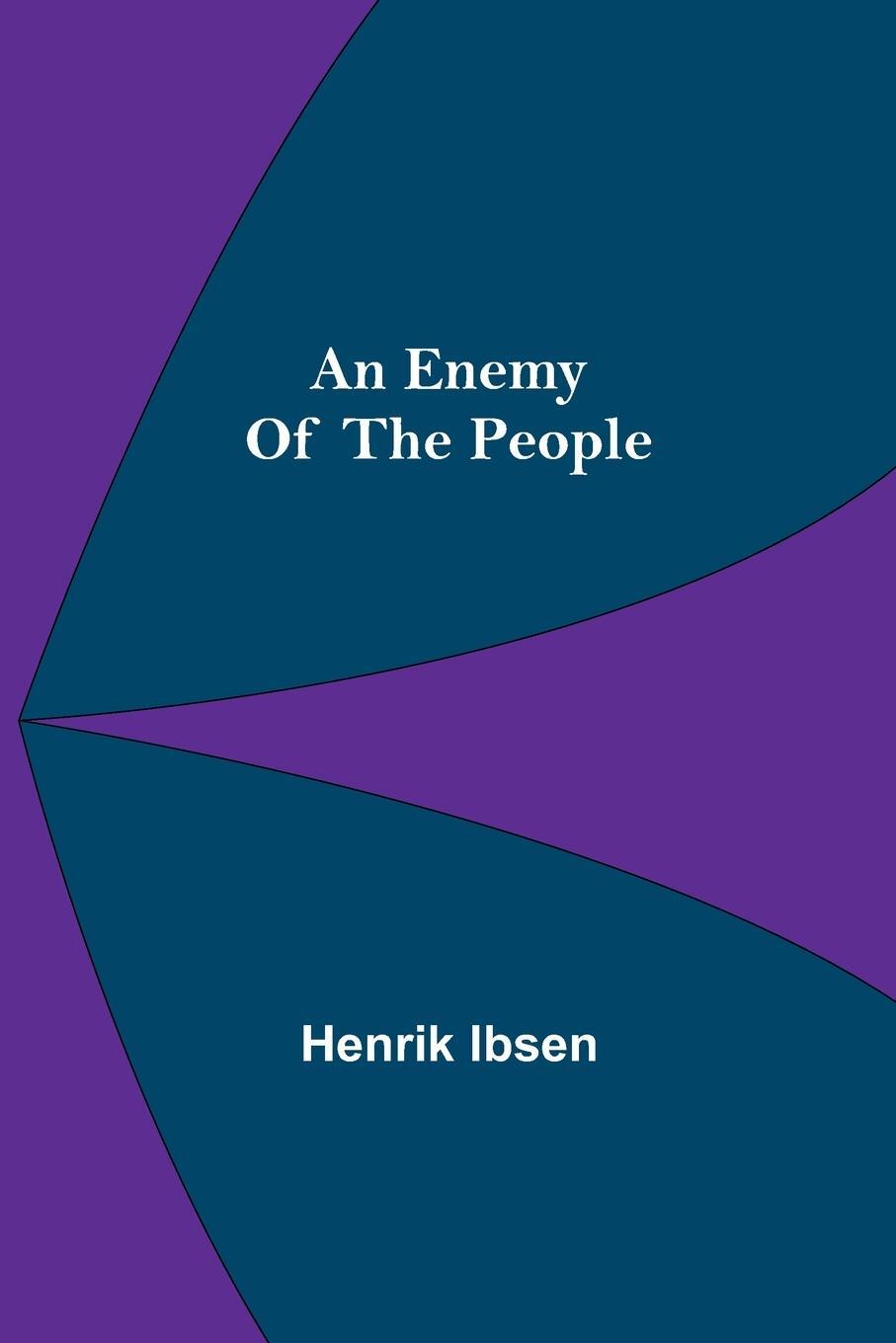Cover: 9789354756061 | An Enemy Of The People | Henrik Ibsen | Taschenbuch | Paperback | 2021