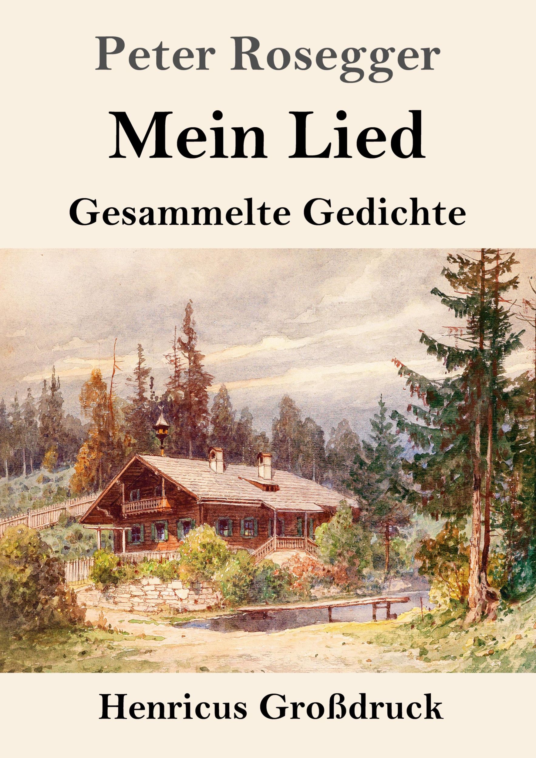 Cover: 9783847827146 | Mein Lied (Großdruck) | Gesammelte Gedichte | Peter Rosegger | Buch