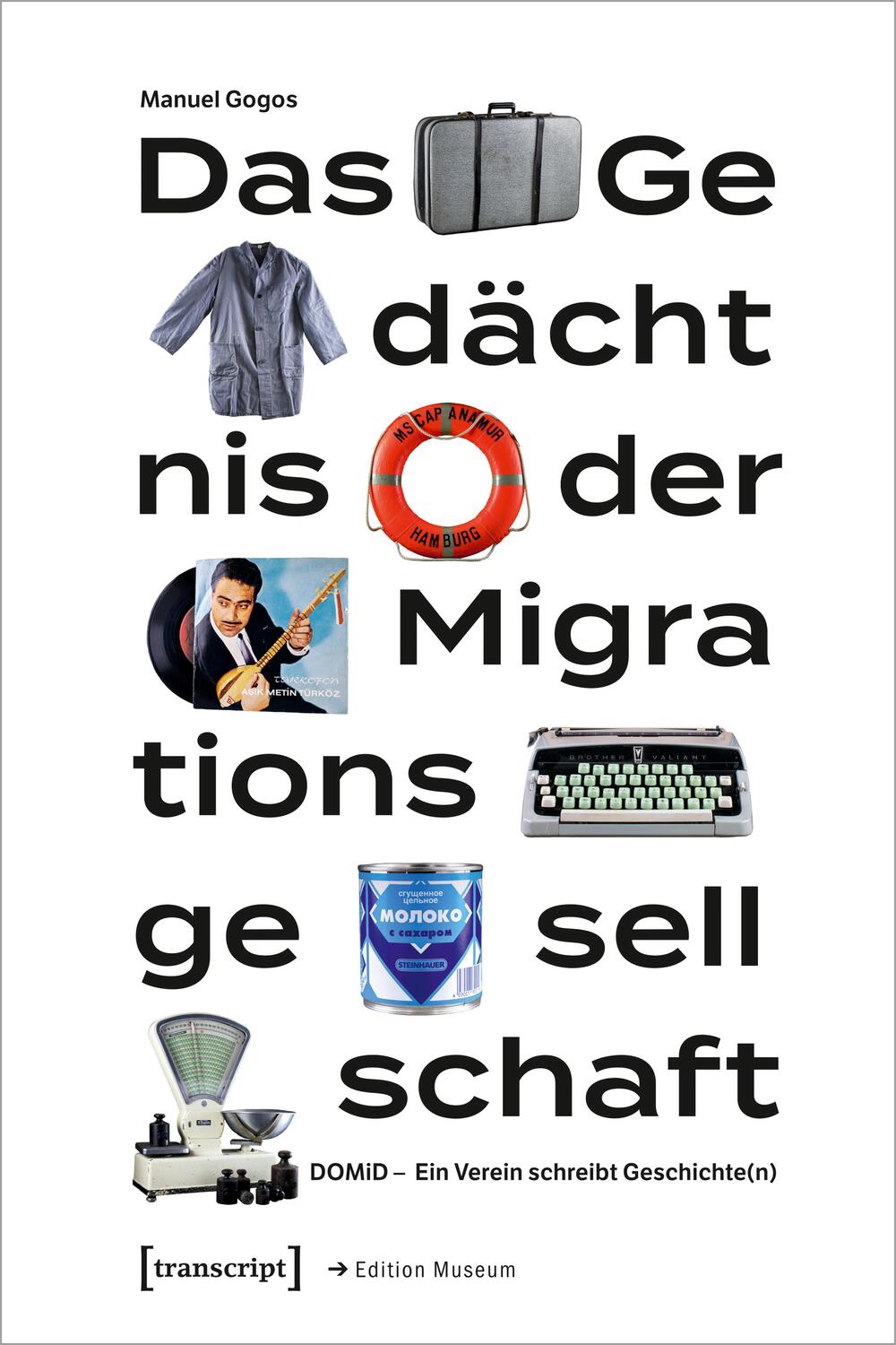 Cover: 9783837654233 | Das Gedächtnis der Migrationsgesellschaft | Manuel Gogos | Buch | 2021