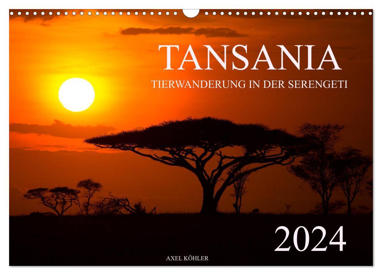 Cover: 9783675456440 | Tansania - Tierwanderung in der Serengeti (Wandkalender 2024 DIN A3...