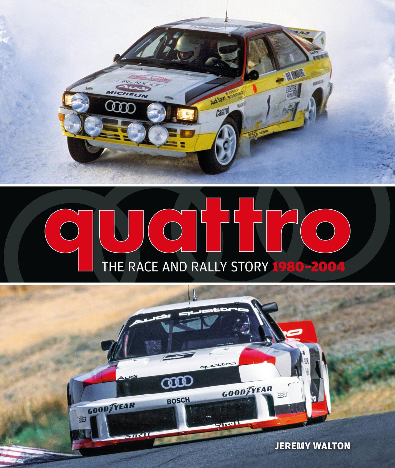 Cover: 9781910505434 | Quattro | The Race and Rally Story: 1980-2004 | Jeremy Walton | Buch