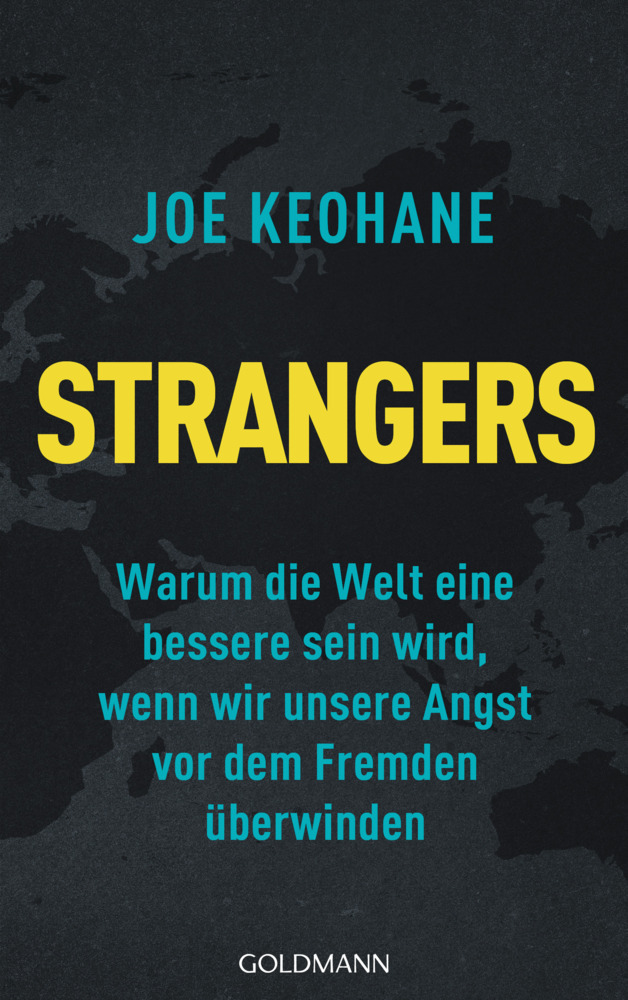 Cover: 9783442315574 | Strangers | Joe Keohane | Buch | 416 S. | Deutsch | 2021 | Goldmann
