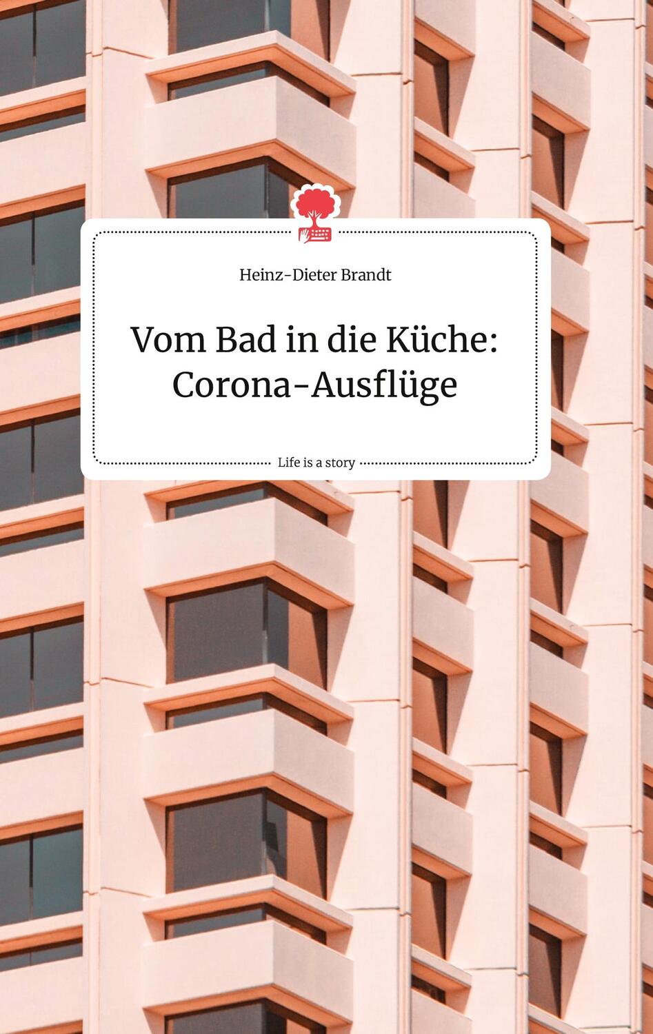 Cover: 9783710803123 | Vom Bad in die Küche: Corona-Ausflüge. Life is a Story - story.one