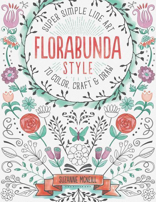 Cover: 9781574219913 | Florabunda Style: Super Simple Art Doodles to Color, Craft &amp; Draw