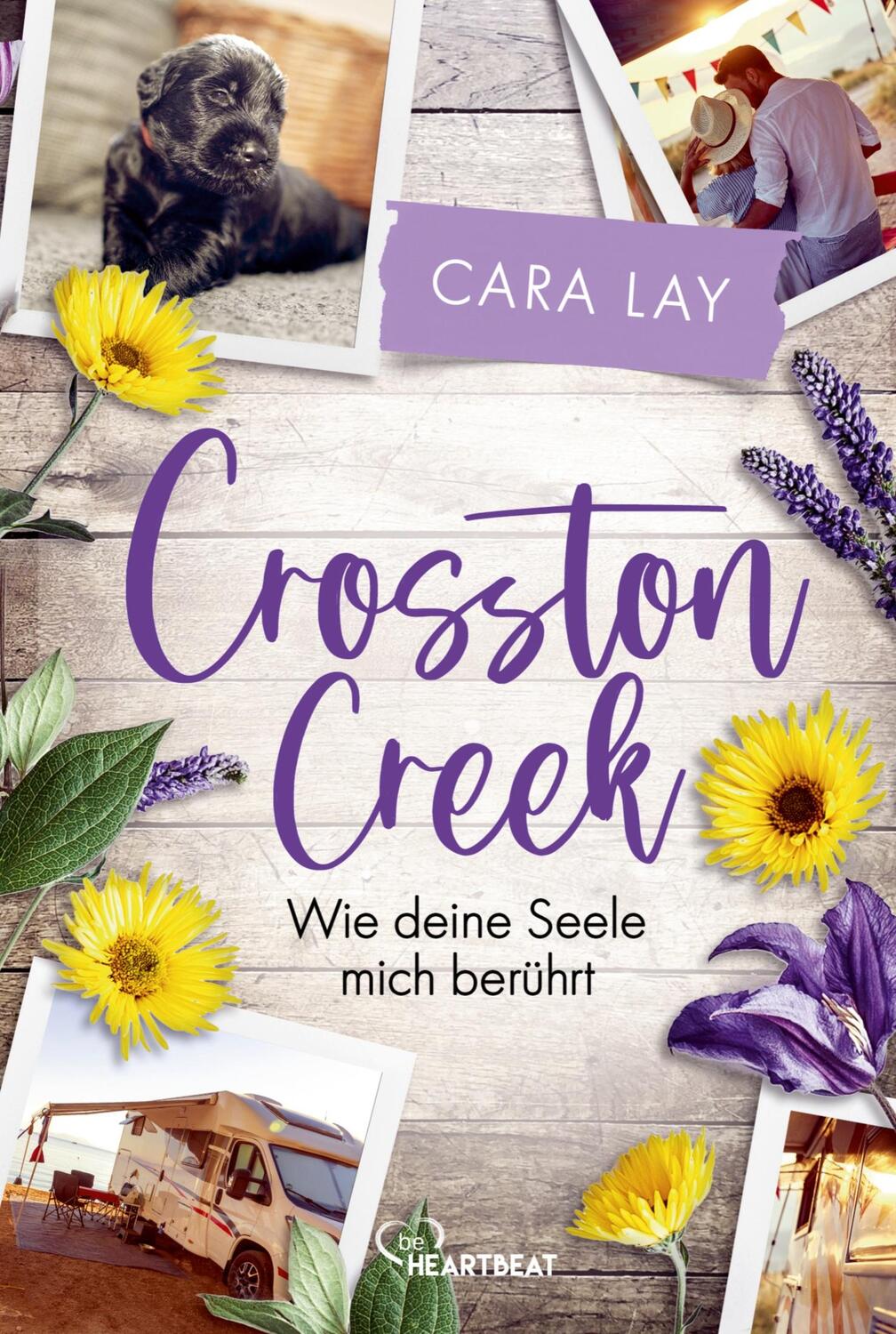Cover: 9783741304071 | Crosston Creek - Wie deine Seele mich berührt | Cara Lay | Taschenbuch
