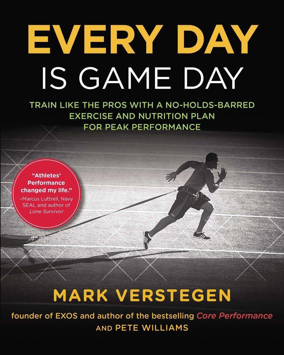 Cover: 9781583335536 | Every Day Is Game Day: Train Like the Pros With a No-Holds-Barred...