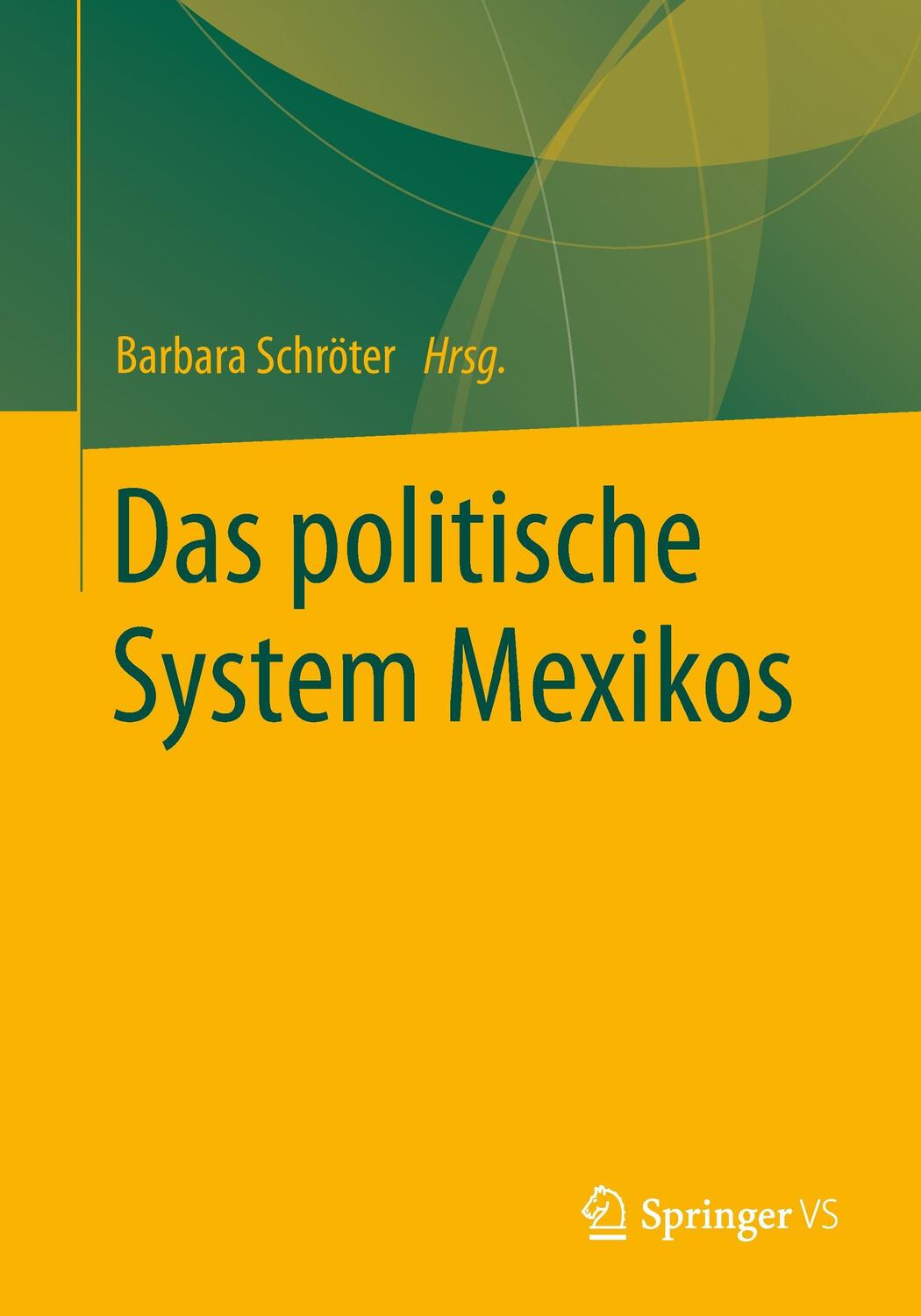Cover: 9783531196886 | Das politische System Mexikos | Barbara Schröter | Taschenbuch | XXII