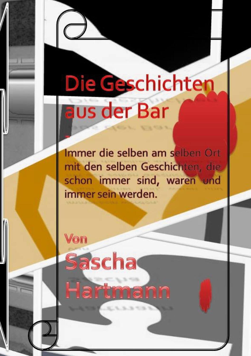 Cover: 9783743178168 | Die Geschichten aus der Bar | Sascha Hartmann | Taschenbuch | Booklet