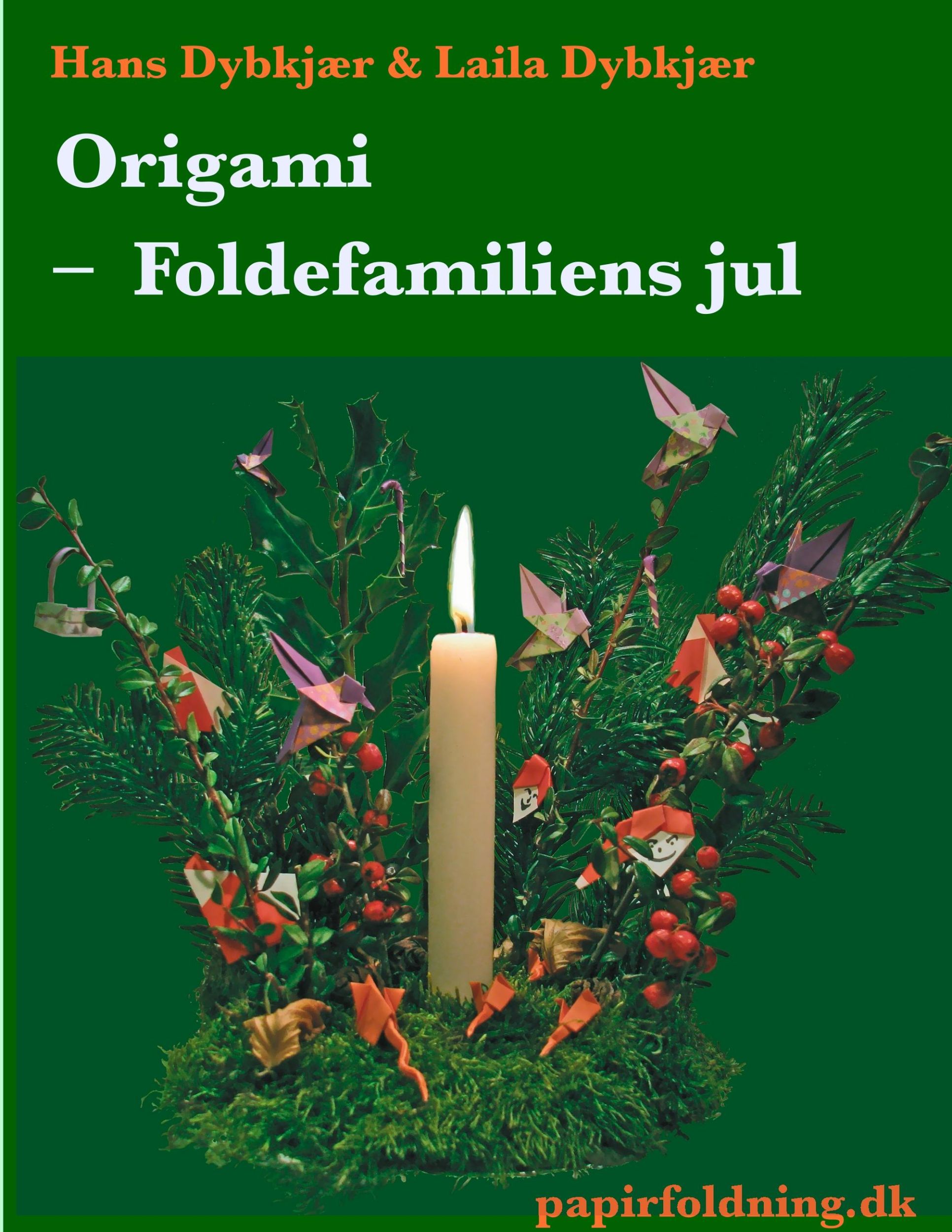 Cover: 9788799235827 | Origami - Foldefamiliens jul | Hans Dybkjær (u. a.) | Taschenbuch