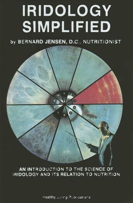 Cover: 9781570672705 | Iridology Simplified | Bernard Jensen | Taschenbuch | Englisch | 2011