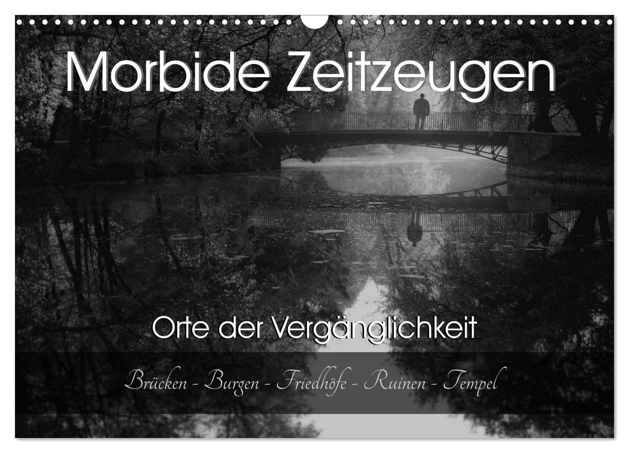 Cover: 9783675761858 | Morbide Zeitzeugen - Orte der Vergänglichkeit (Wandkalender 2024...