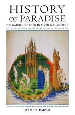 Cover: 9780252068805 | History of Paradise | THE GARDEN OF EDEN IN MYTH AND TRADITION | Buch