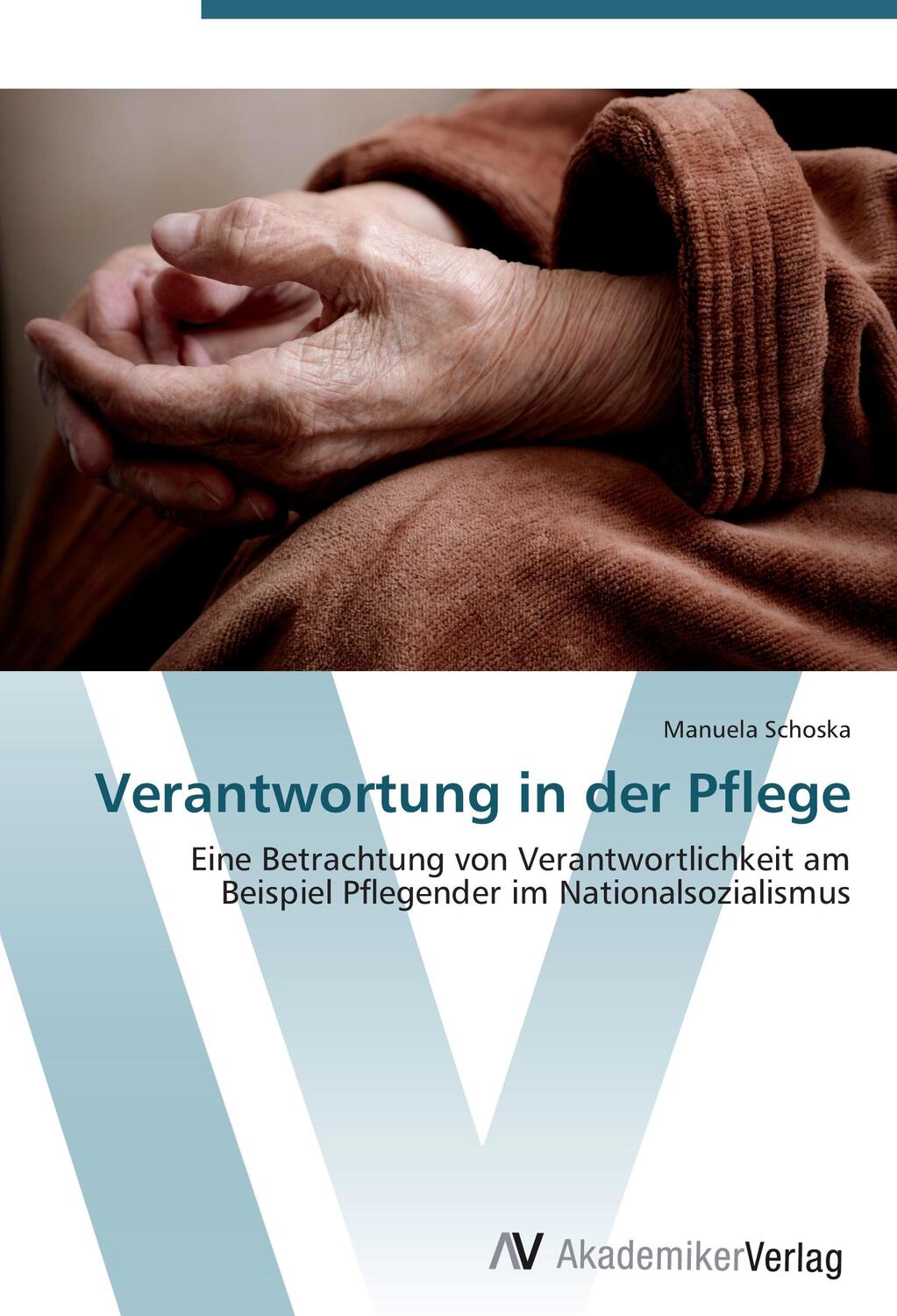 Cover: 9783639432909 | Verantwortung in der Pflege | Manuela Schoska | Taschenbuch | 152 S.