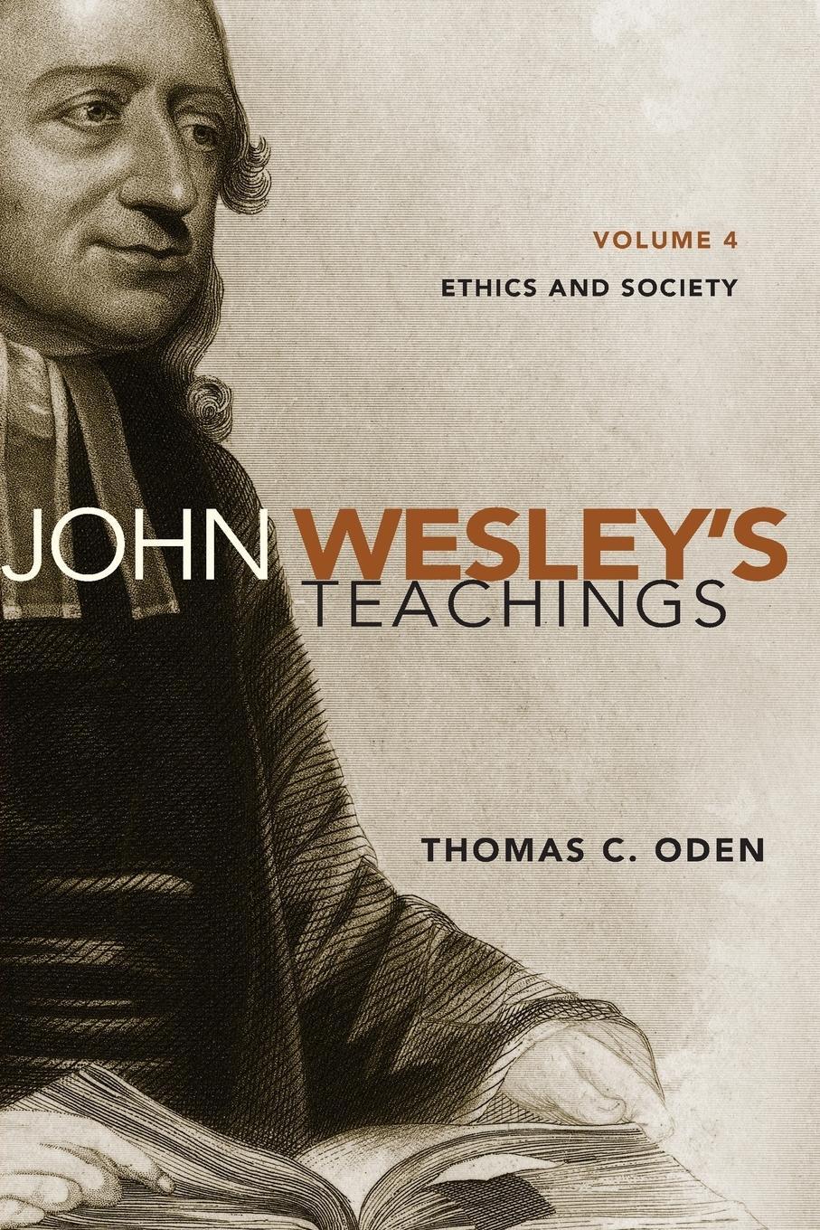 Cover: 9780310587187 | John Wesley's Teachings, Volume 4 | Ethics and Society | Oden | Buch
