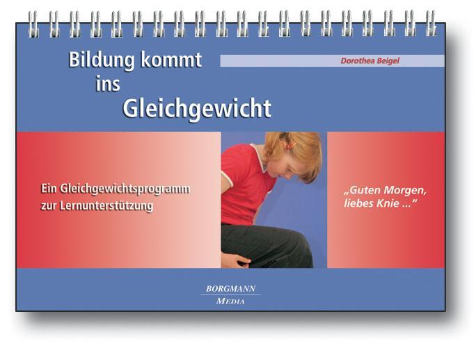 Cover: 9783938187531 | Bildung kommt ins Gleichgewicht | Dorothea Beigel | Taschenbuch | 2009